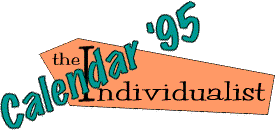 The Individualist: 
Calendar 95